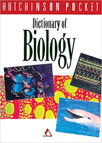 Goyal Saab Hutchinson Pocket Dictionaries U.K Dictionary of Biology